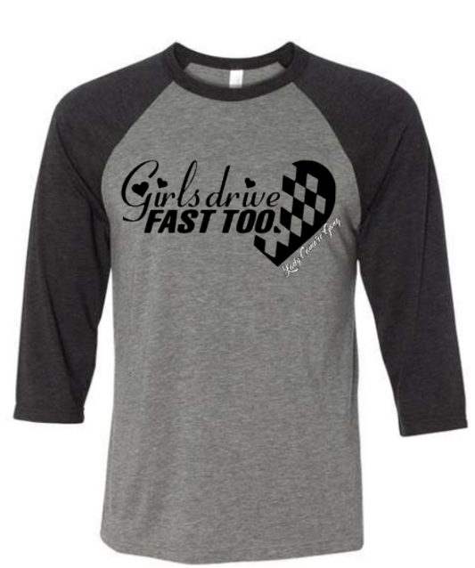 Girls drive fast 2 Raglan